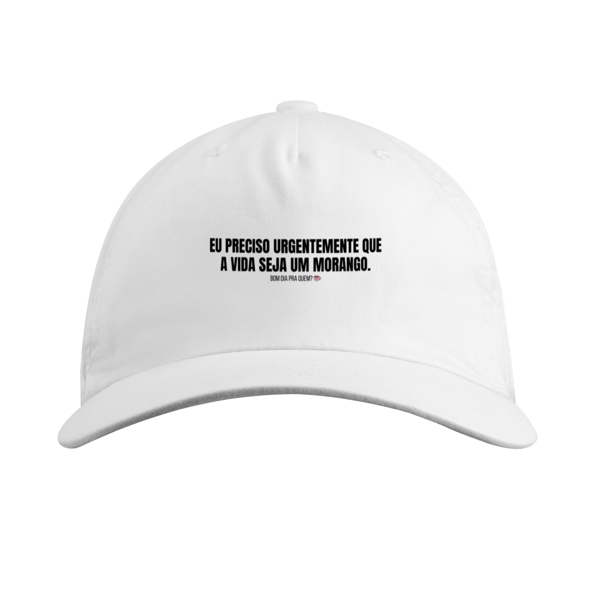 Nome do produto: Boné Prime Confort | Eu preciso urgentemente que a vida seja um morango