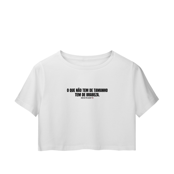 Cropped | O que não tem de tamanho, tem de brabeza