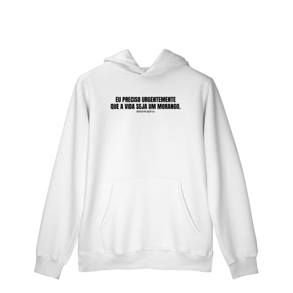 moletom canguru || eu preciso urgentemente que a vida seja um morango