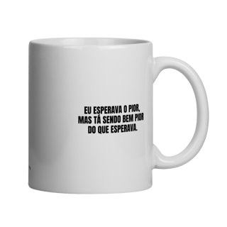 Nome do produto caneca || eu esperava o pior
