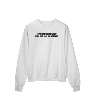 moletom fechado || eu preciso urgentemente que a vida seja um morango