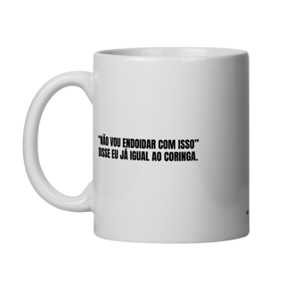 caneca || não vou endoidar com isso