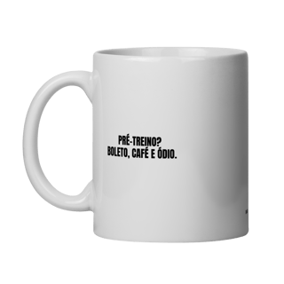 caneca || pré-treino? boleto, café e ódio