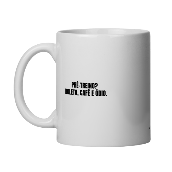 caneca || pré-treino? boleto, café e ódio