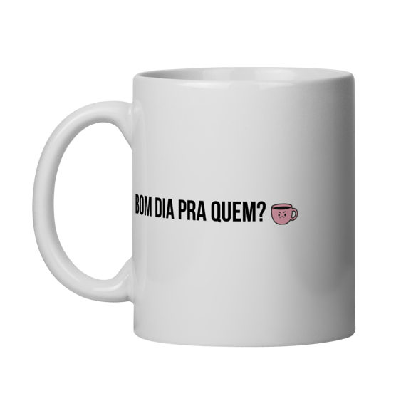 caneca || bom dia pra quem?