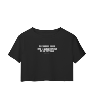 Nome do produto cropped || eu esperava o pior