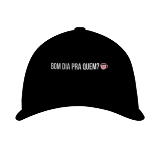 Nome do produto boné || bom dia pra quem?