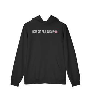 Nome do produto moletom canguru || bom dia pra quem?