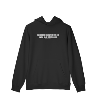 Nome do produto Moletom Prime Canguru | Eu preciso urgentemente que a vida seja um morango