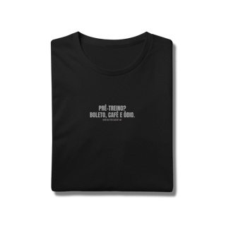 Nome do produto T-Shirt Prime | Pré-treino? Boleto, café e ódio