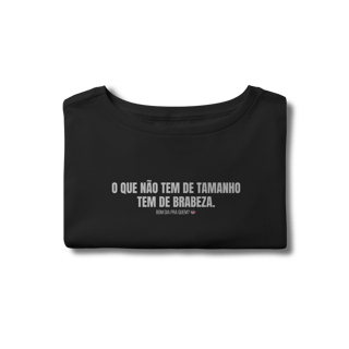Nome do produto Cropped | O que não tem de tamanho, tem de brabeza