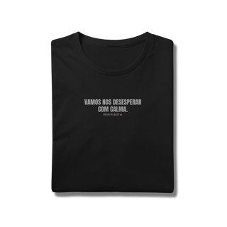 Nome do produto t-shirt || vamos nos desesperar com calma