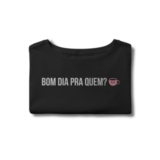Nome do produto cropped || bom dia pra quem?