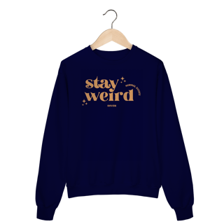 Moletom Stay Weird