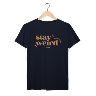 Nome do produto Tshirt Stay Weird