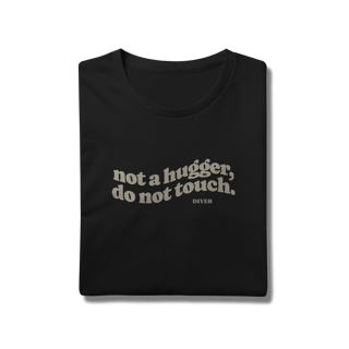 Nome do produto Tshirt Not Touch