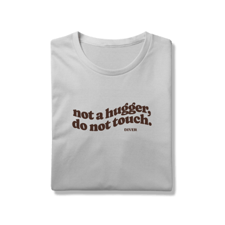 Nome do produto Tshirt Not Touch