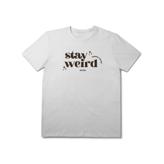 Nome do produto Tshirt Stay Weird
