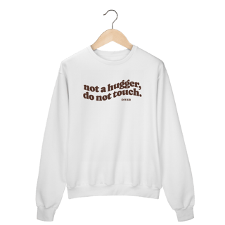 Nome do produto Moletom Not Touch