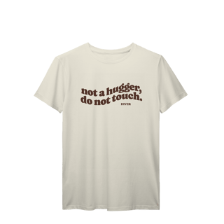 Nome do produto Tshirt Not Touch