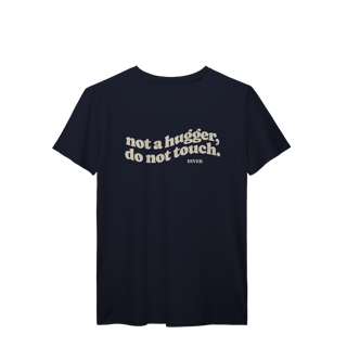 Nome do produto Tshirt Not Touch