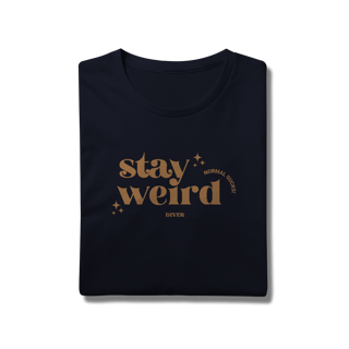 Nome do produto Tshirt Stay Weird