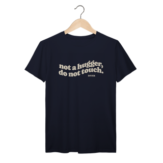 Nome do produto Tshirt Not Touch