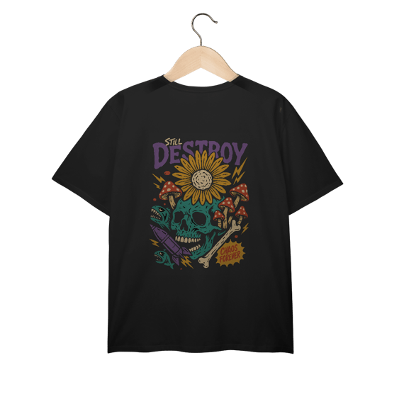T-Shirt Plus Size Still Destroy