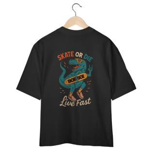 Nome do produto Camiseta Oversized Skate or Die
