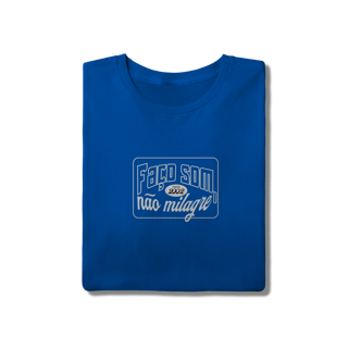 Nome do produto Camisa Faço Som Não Milagre