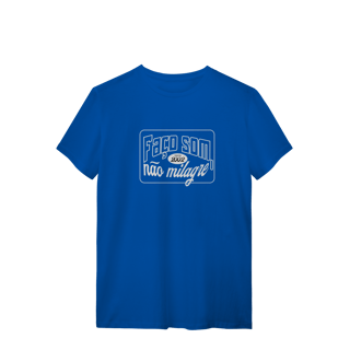 Nome do produto Camisa Faço Som Não Milagre