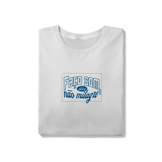Nome do produto Camisa Faço Som Não Milagre