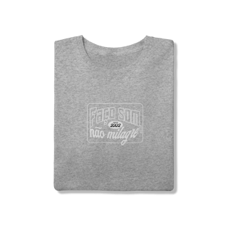 Nome do produto Camisa Faço Som Não Milagre