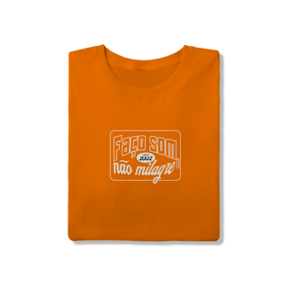 Nome do produto Camisa Faço Som Não Milagre
