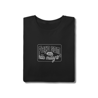 Nome do produto Camisa Faço Som Não Milagre
