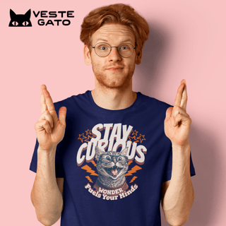 Stay Curious (Quality)