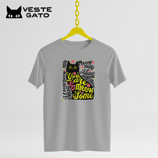 Nome do produtoYou Are So Meow Some (Quality)