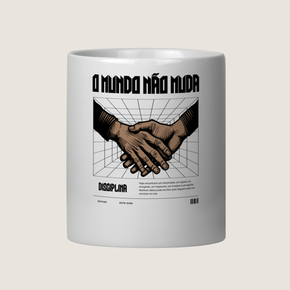 CANECA O MUNDO NÃO MUDA