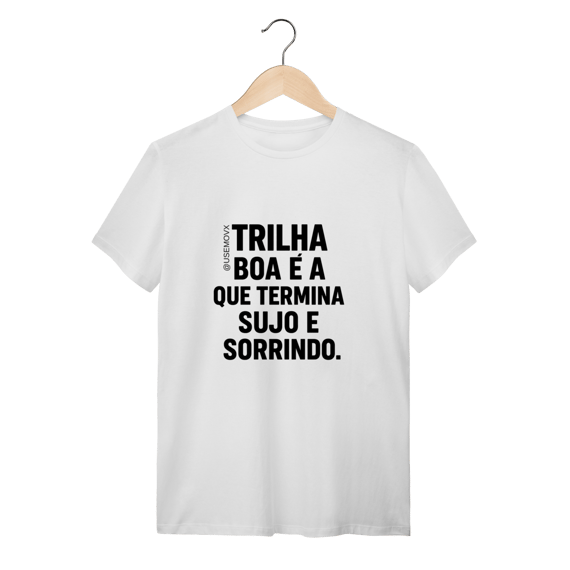 Trilha boa T-Shirt Quality