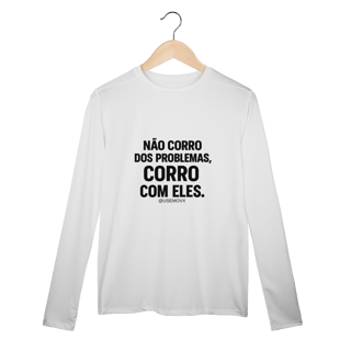 Corre Problemas Camisa Manga Longa Sport Dry UV