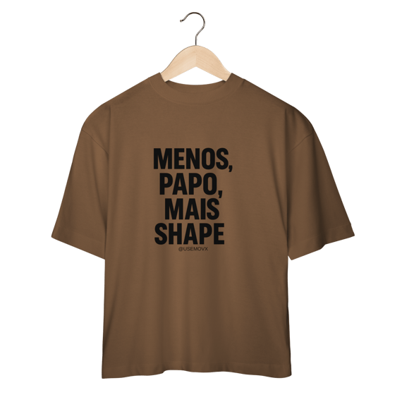 Mais Shape Camiseta Oversized
