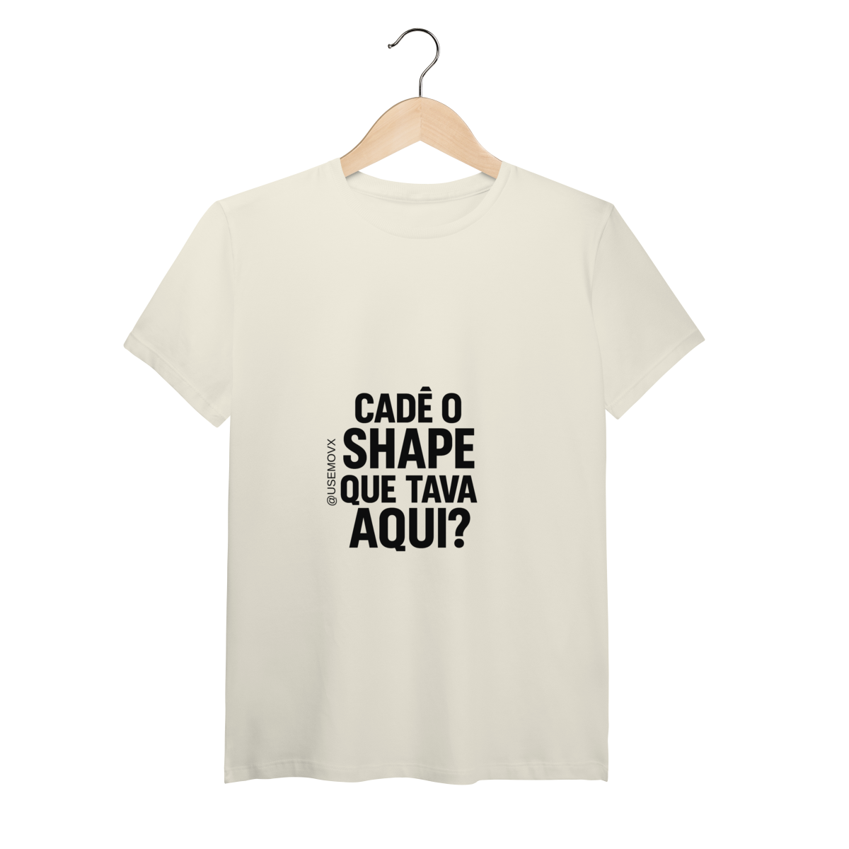 Nome do produto: Cadê o Shape T-Shirt Pima