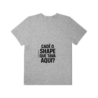 Cadê o Shape T-Shirt Plus Size