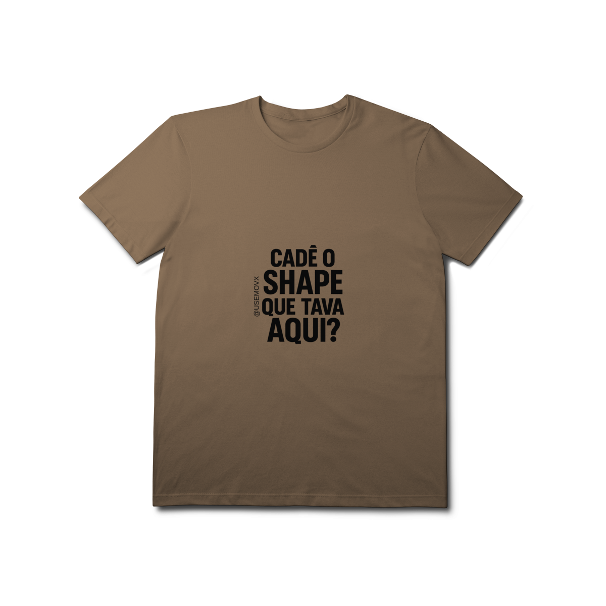 Nome do produto: Cadê o Shape T-Shirt Prime