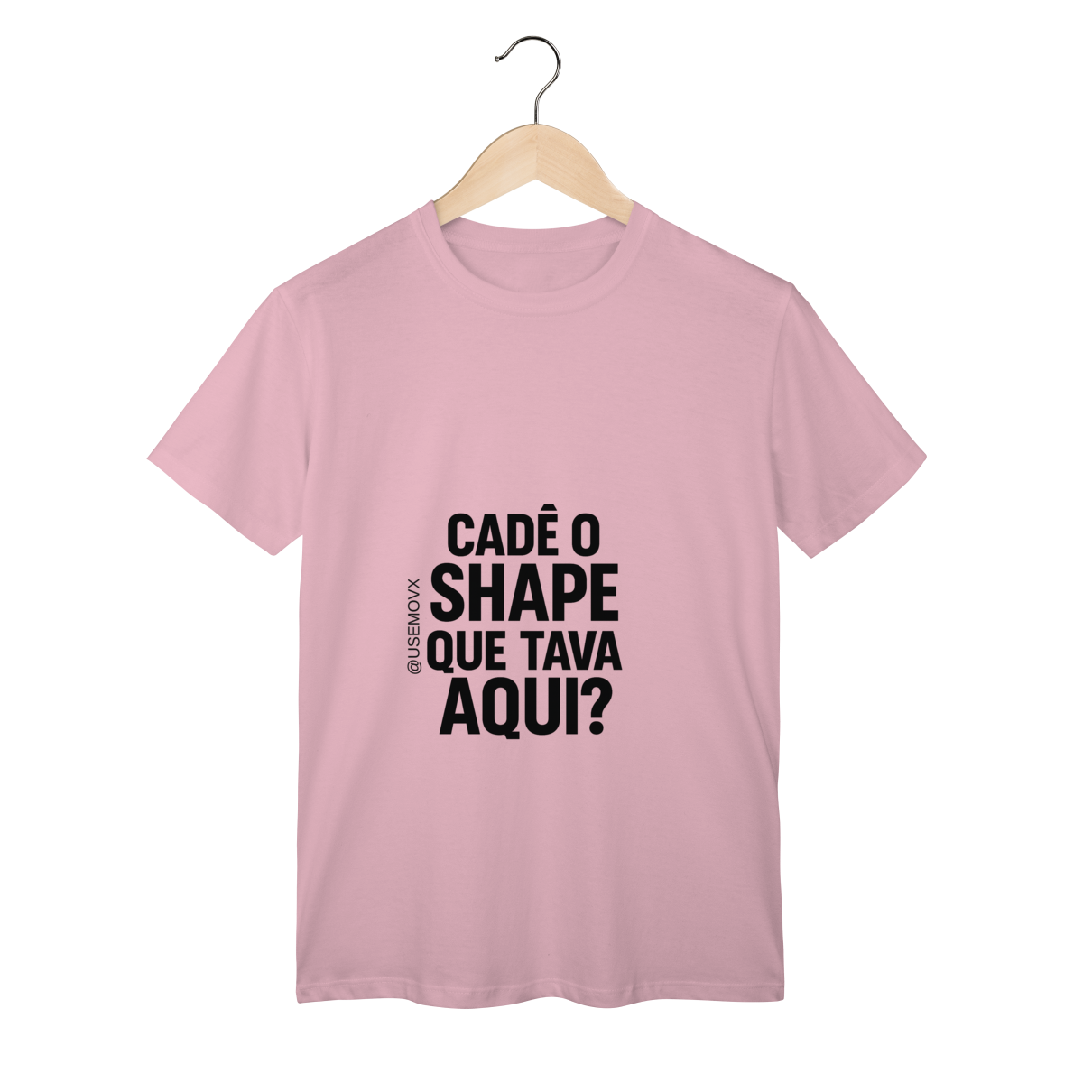 Nome do produto: Cadê o Shape T-Shirt Classic