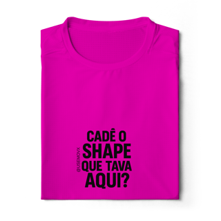 Nome do produto Cadê o Shape Camisa Manga Longa Sport Dry UV