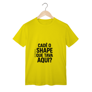 Nome do produto Cadê o Shape T-Shirt Classic