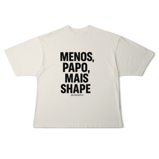 Nome do produto Mais Shape Camiseta Oversized