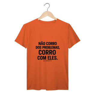 Nome do produto Corre Problemas T-Shirt Prime