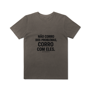 Nome do produto Corre Problemas T-Shirt Estonada